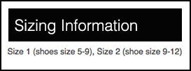 Size 1 (Shoes size 5-9), Size 2 (Shoe size 9-12)